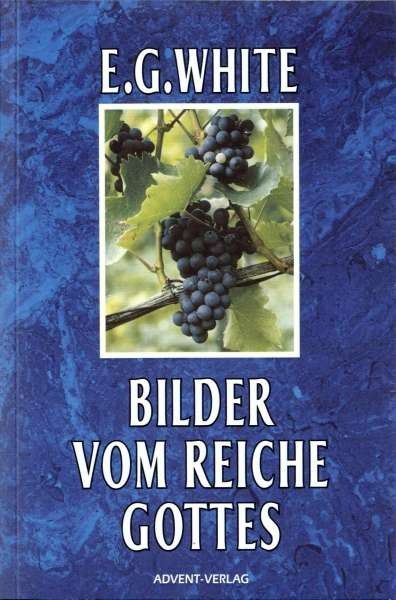 Advent-Verlag GmbH-Bilder vom Reiche Gottes, Softcover_2420044_1 Advent-Verlag GmbH-Bilder vom Reiche Gottes, Softcover_2420044_