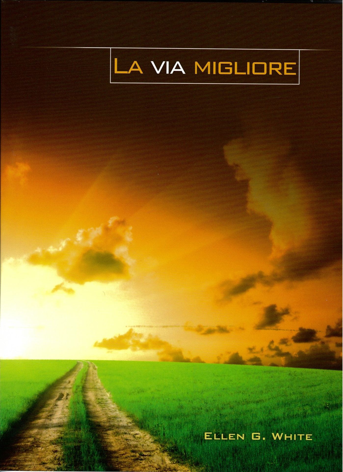 EDIZIONI ADV-Der rettende Weg, Italienisch (La via migliore)_2540597_1 EDIZIONI ADV-Der rettende Weg, Italienisch (La via migliore)_2540597_