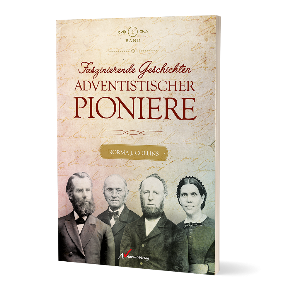 Faszinierende Geschichten adventistischer Pioniere, Band 1