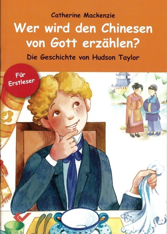 Christliche Verlagsgesellschaft Dillenburg-Wer wird den Chinesen von Gott erzählen? - Erstleser_2942338_