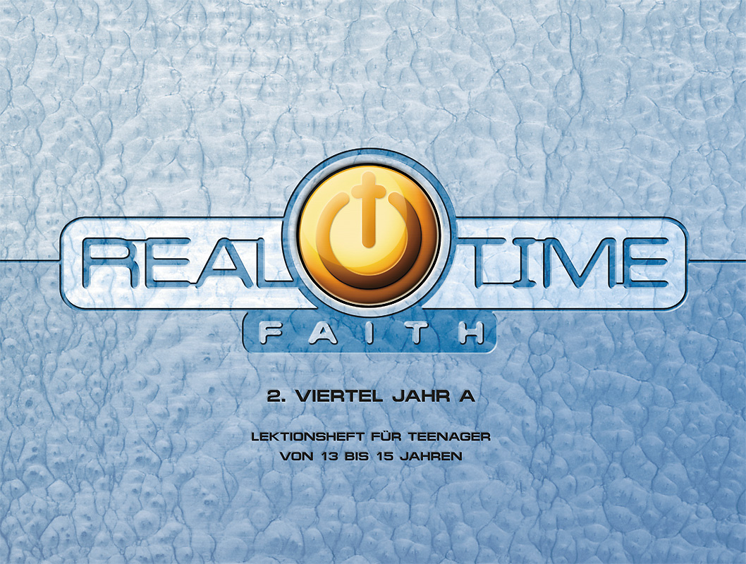 Lektion "Real Time Faith", Zyklus A, 2. Viertel, Teilnehmer