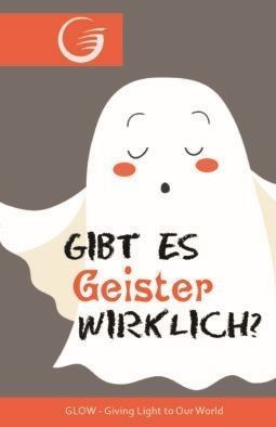 GLOW e.V.-GLOW-Flyer: Gibt es Geister wirklich?_4442122_
