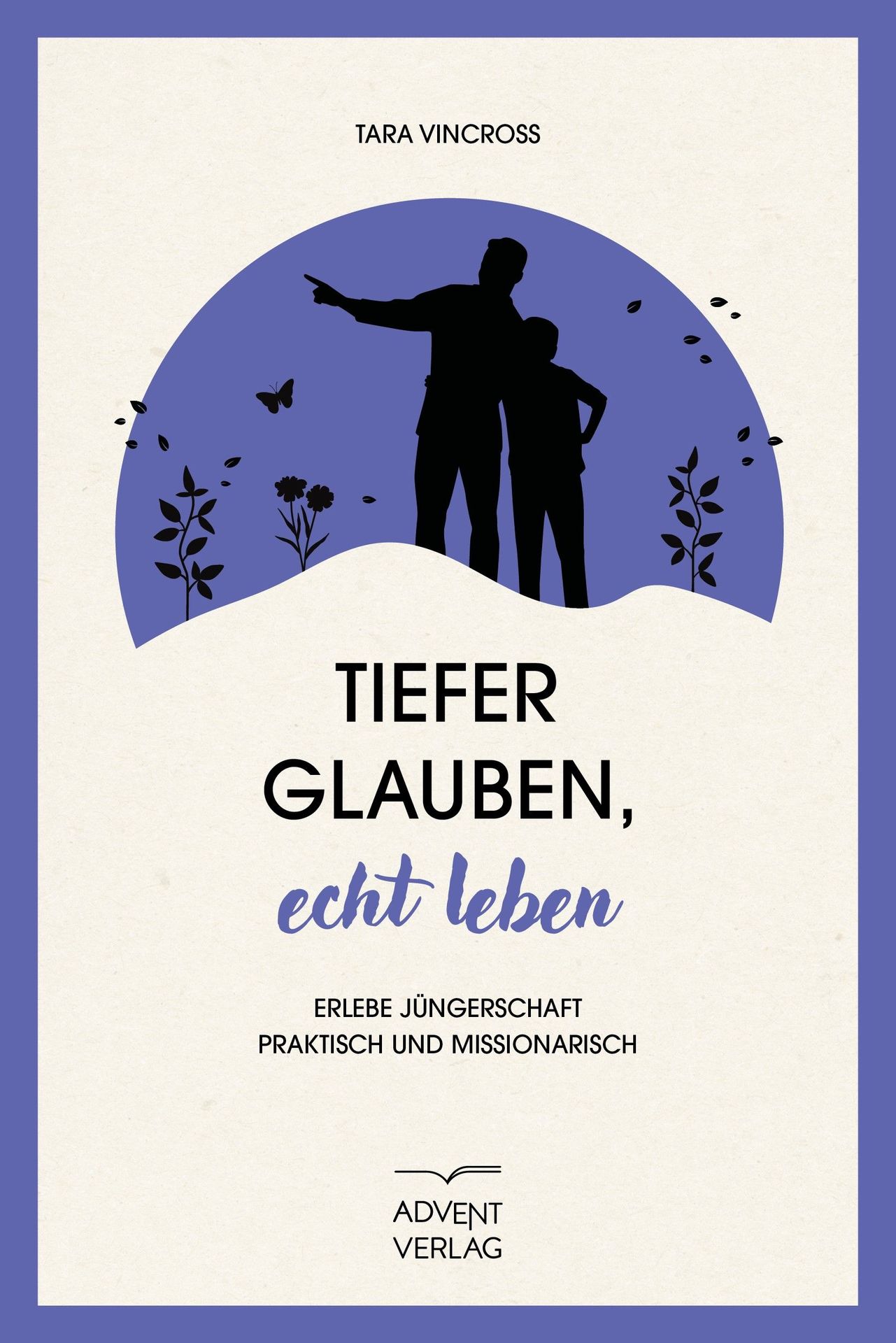 Advent-Verlag GmbH-Tiefer glauben, echt leben_2422967_