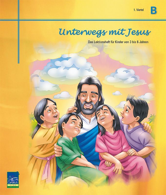 Top Life Center - Wegweiser Verlag-Lektion Unterwegs mit Jesus, Zyklus B, 1. Viertel, Teilnehmer_1331612_1 Top Life Center - Wegweiser Verlag-Lektion Unterwegs mit Jesus, Zyklus B, 1. Viertel, Teilnehmer_1331612_