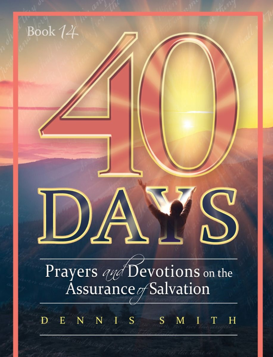 40 days Prayer and Devotions on the Assurance of Salvation