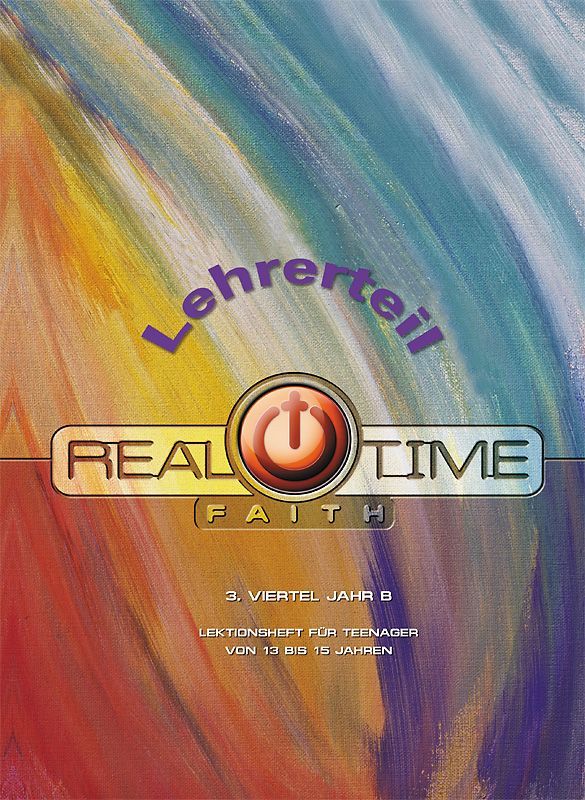 Top Life Center - Wegweiser Verlag-Lektion Real Time Faith, Zyklus B, 3. Viertel, Lehrer_1331770_