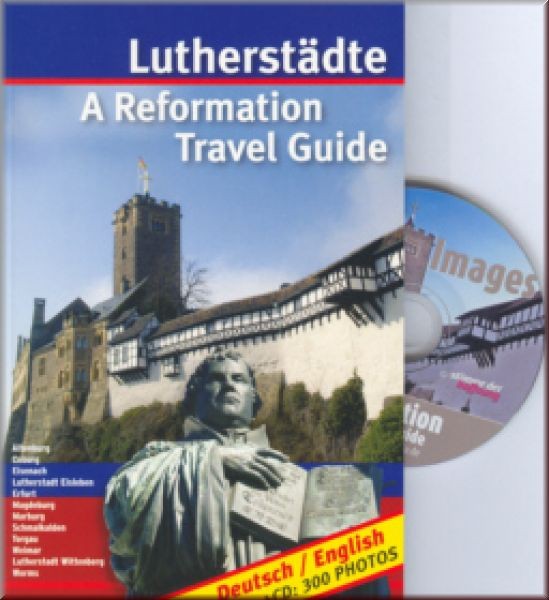 Lutherstädte, A Reformation Travel Guide