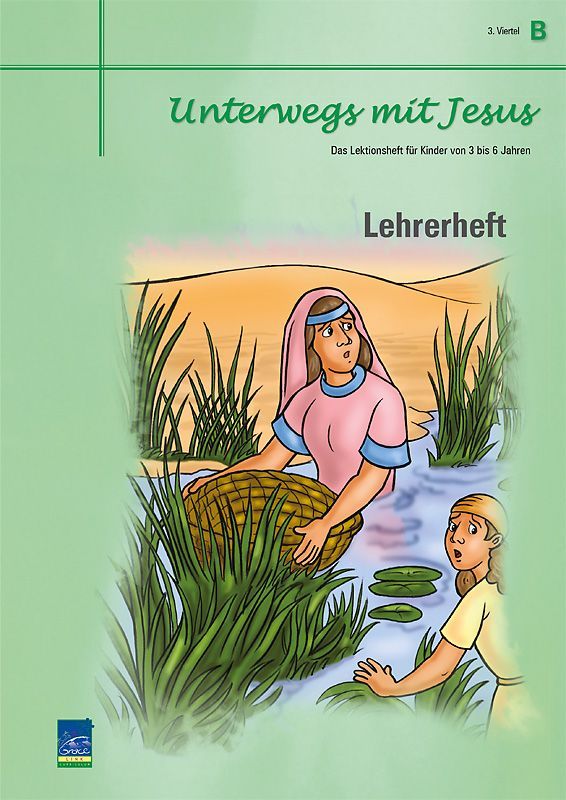 Top Life Center - Wegweiser Verlag-Lektion Unterwegs mit Jesus, Zyklus B, 3. Viertel, Lehrer_1431638_1 Top Life Center - Wegweiser Verlag-Lektion Unterwegs mit Jesus, Zyklus B, 3. Viertel, Lehrer_1431638_